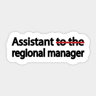 Assistant to the Regional Manager Sticker